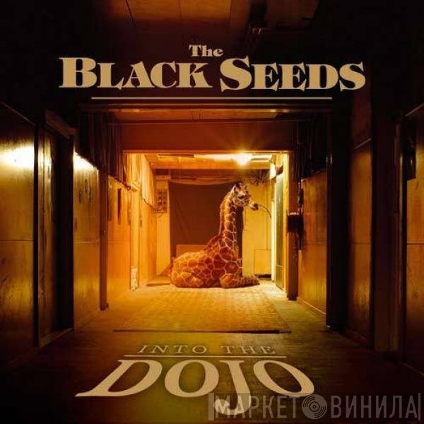 The Black Seeds  - Into The Dojo