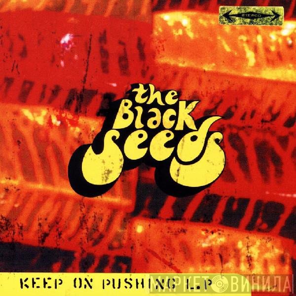 The Black Seeds  - Keep On Pushing