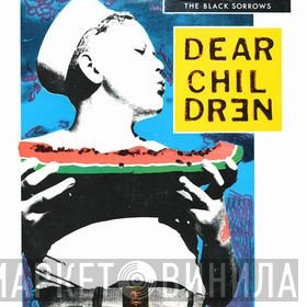 The Black Sorrows - Dear Children