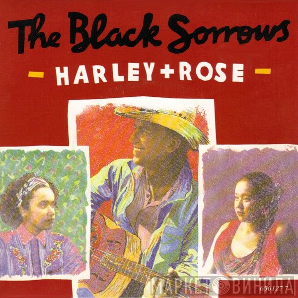 The Black Sorrows - Harley + Rose