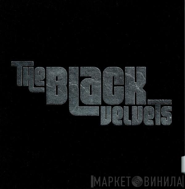 The Black Velvets - Get On Your Life