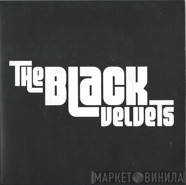 The Black Velvets - Get On Your Life