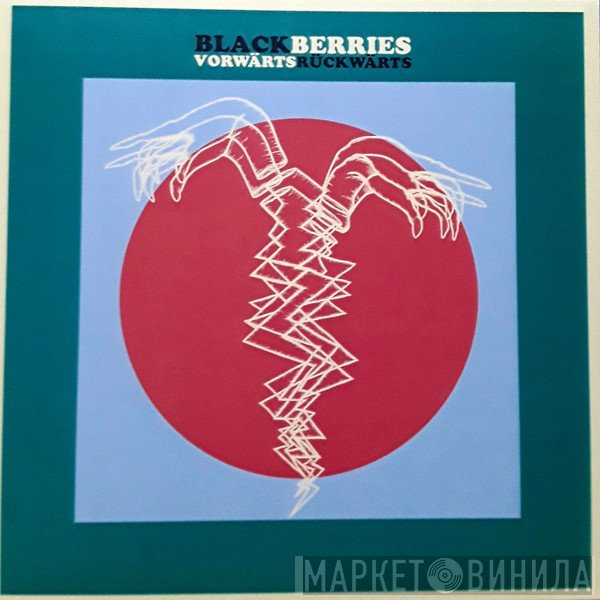 The Blackberries  - Vorwärts Rückwärts