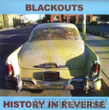 The Blackouts  - History In Reverse