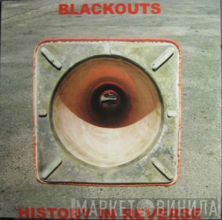 The Blackouts  - History In Reverse