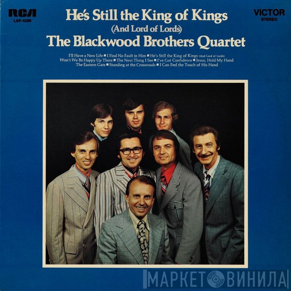 The Blackwood Brothers Quartet - He's Still The King Of Kings (Lord Of Lords)