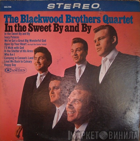 The Blackwood Brothers Quartet - In The Sweet By And By