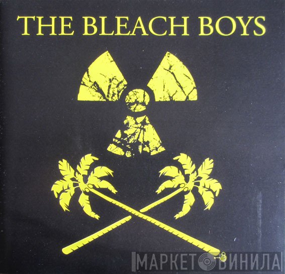 The Bleach Boys  - We've Got The Bomb