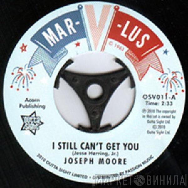 The Blenders , Joseph Moore  - I Still Can't Get You / Your Love Has Got Me Down