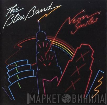 The Bliss Band  - Neon Smiles