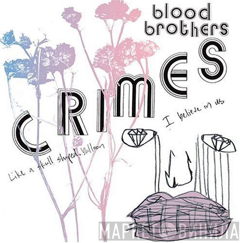 The Blood Brothers - Crimes