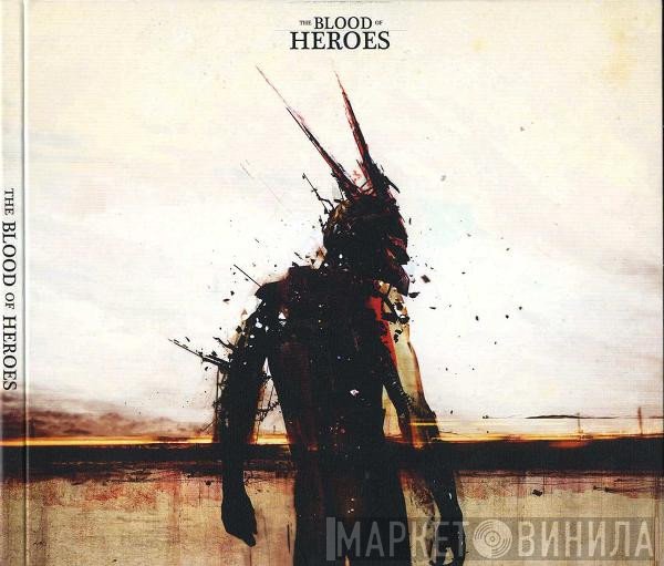 The Blood Of Heroes - The Blood Of Heroes