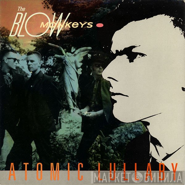 The Blow Monkeys  - Atomic Lullaby