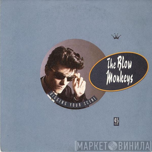 The Blow Monkeys  - Digging Your Scene