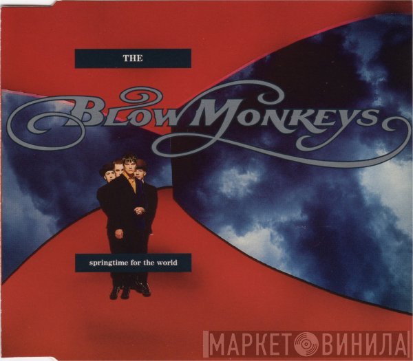 The Blow Monkeys  - Springtime For The World