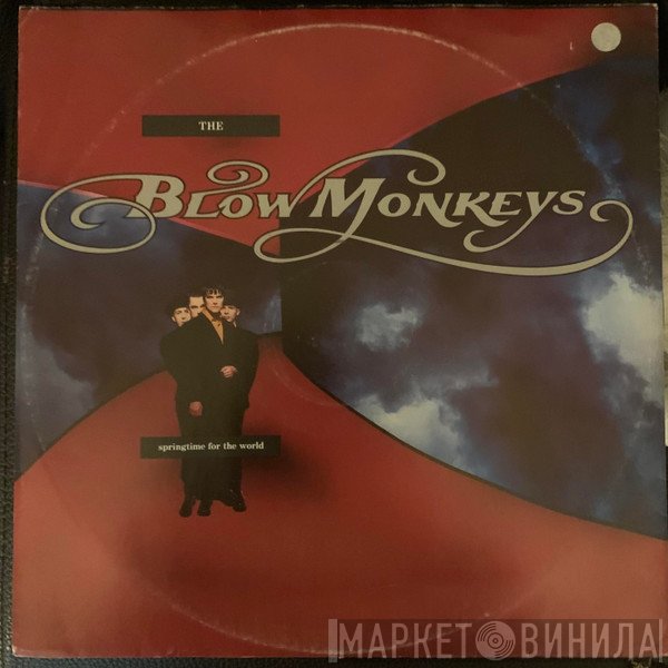 The Blow Monkeys  - Springtime For The World