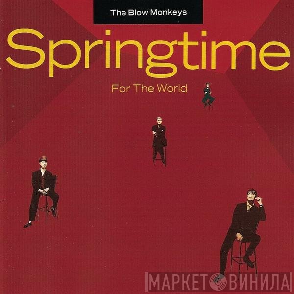 The Blow Monkeys - Springtime For The World