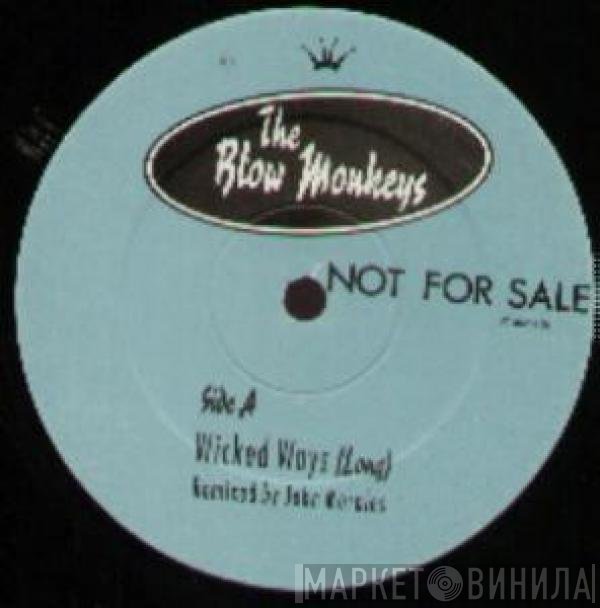 The Blow Monkeys - Wicked Ways