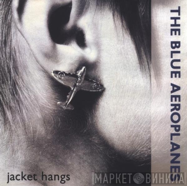 The Blue Aeroplanes - Jacket Hangs