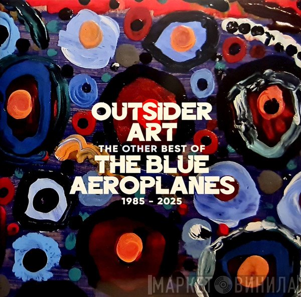 The Blue Aeroplanes - Outsider Art (The Other Best Of The Blue Aeroplanes 1985-2025)