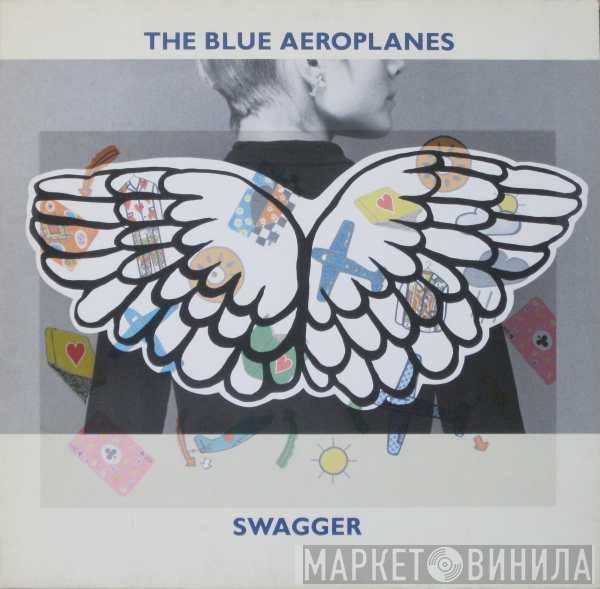 The Blue Aeroplanes  - Swagger