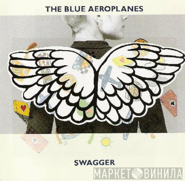 The Blue Aeroplanes  - Swagger