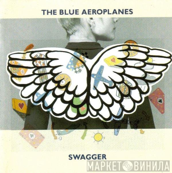 The Blue Aeroplanes  - Swagger