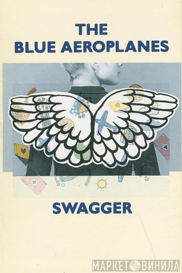 The Blue Aeroplanes  - Swagger