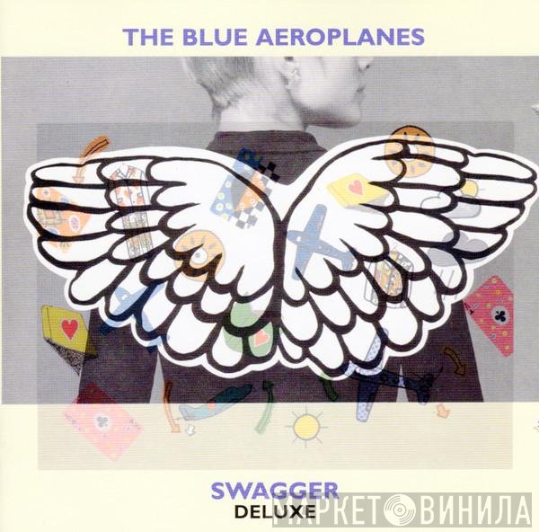 The Blue Aeroplanes - Swagger