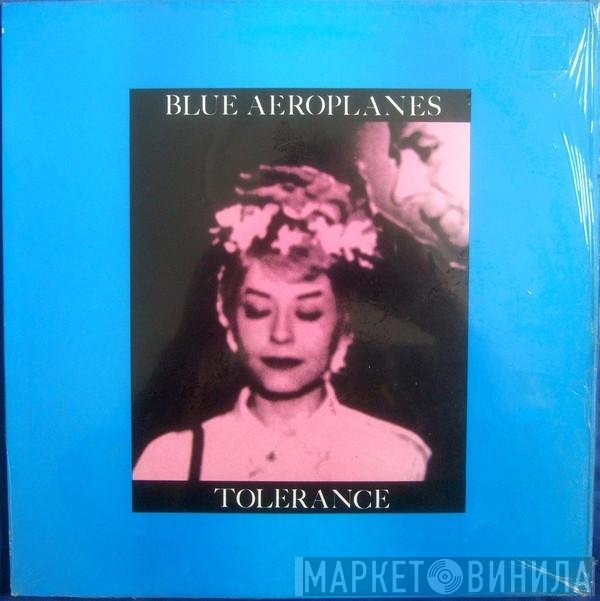 The Blue Aeroplanes - Tolerance