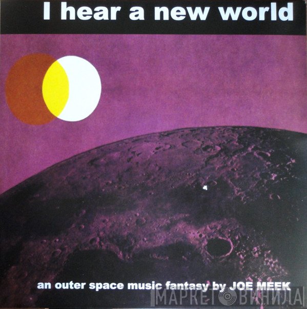 The Blue Men, Joe Meek - I Hear A New World