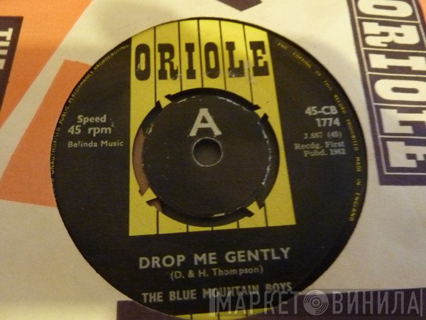 The Blue Mountain Boys  - Drop Me Gently 