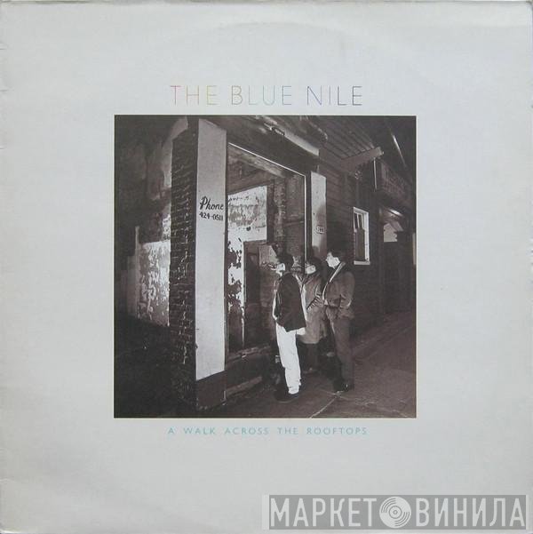 The Blue Nile  - A Walk Across The Rooftops