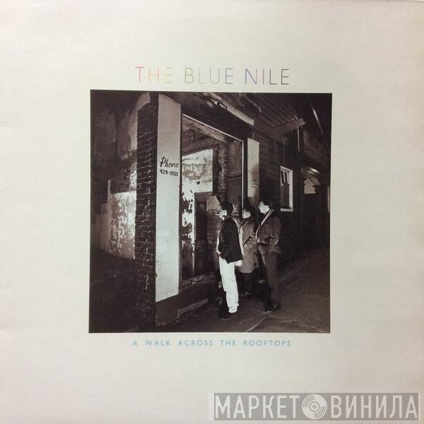 The Blue Nile  - A Walk Across The Rooftops