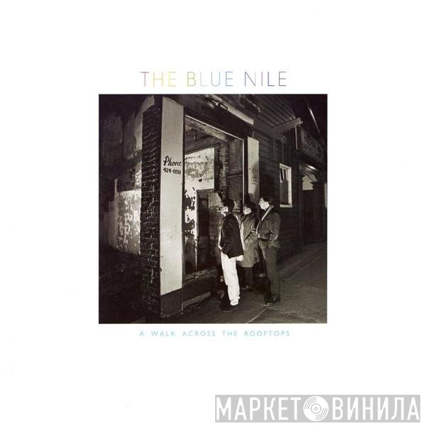 The Blue Nile  - A Walk Across The Rooftops