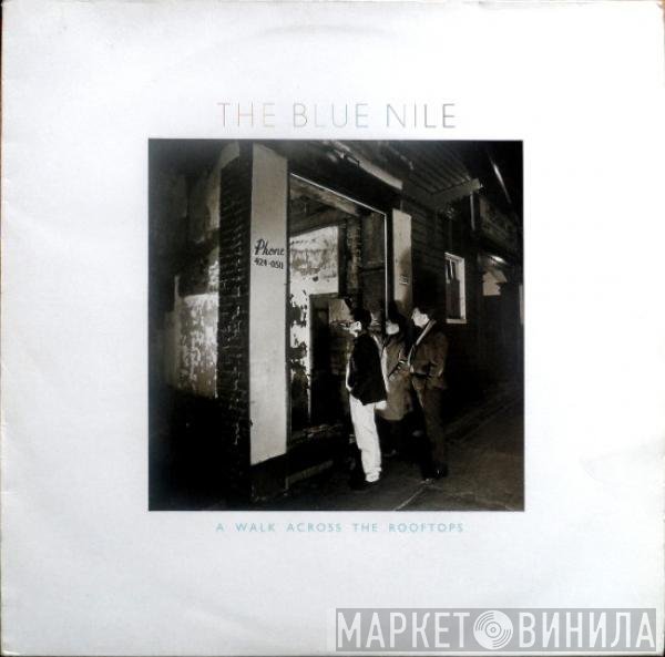 The Blue Nile  - A Walk Across The Rooftops