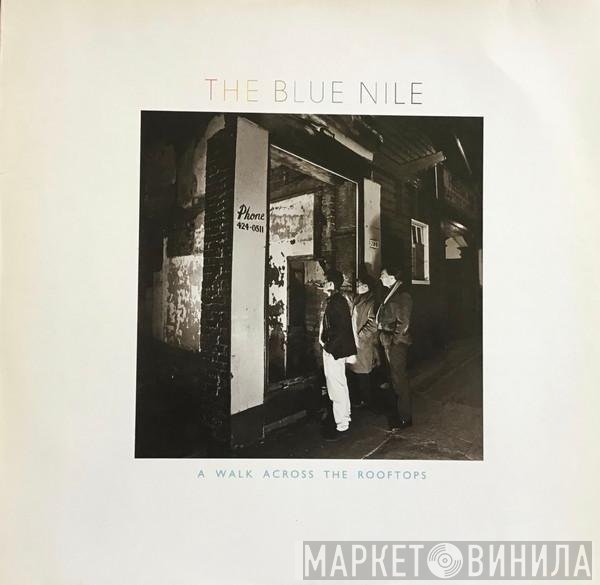 The Blue Nile  - A Walk Across The Rooftops