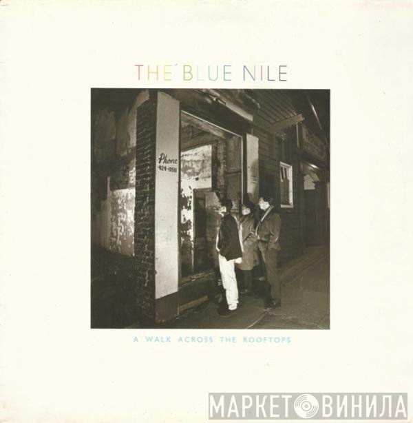 The Blue Nile - A Walk Across The Rooftops