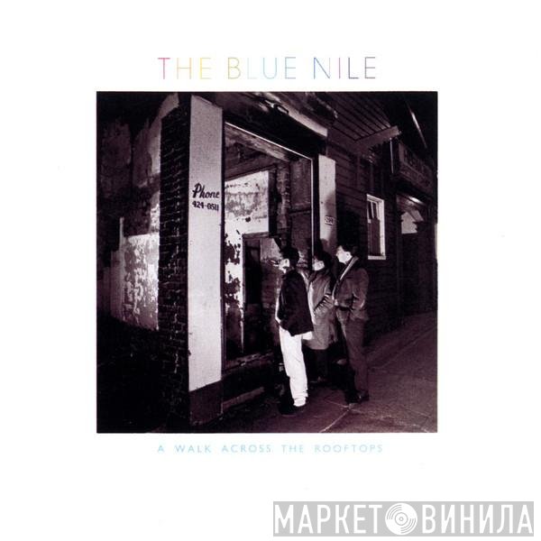 The Blue Nile  - A Walk Across The Rooftops