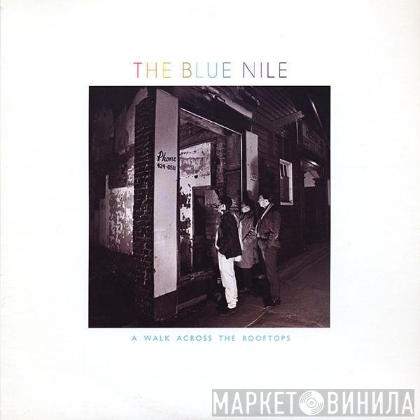 The Blue Nile  - A Walk Across The Rooftops