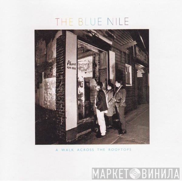 The Blue Nile  - A Walk Across The Rooftops