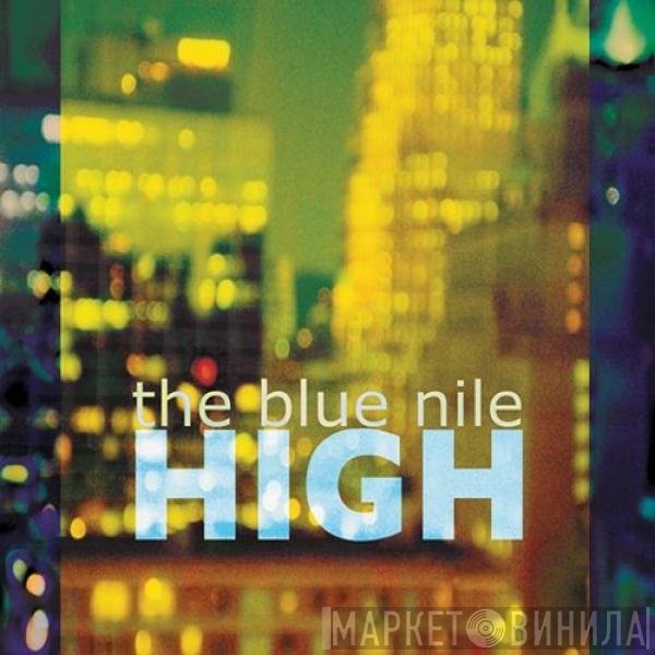 The Blue Nile  - High
