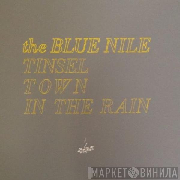 The Blue Nile - Tinseltown In The Rain