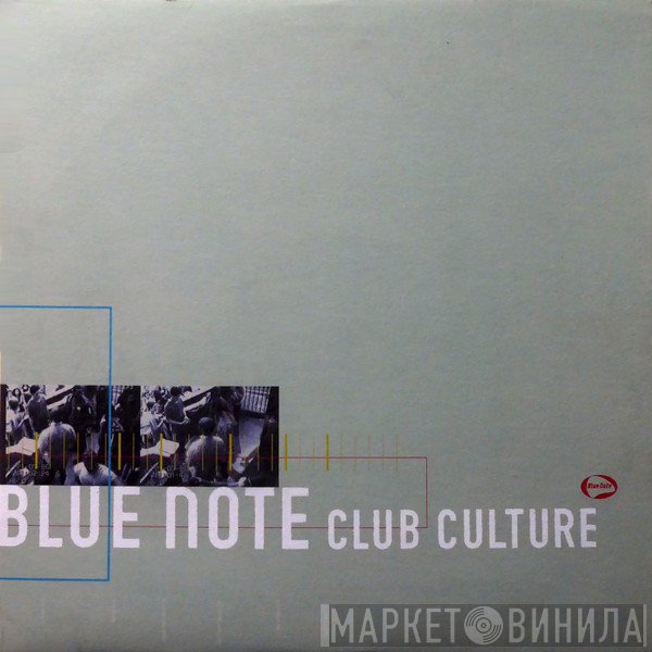  - The Blue Note Club Culture