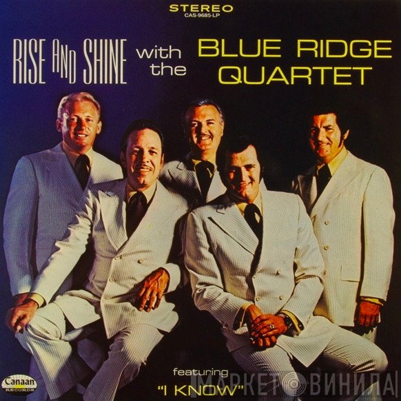 The Blue Ridge Quartet  - Rise And Shine With The Blue Ridge Quartet