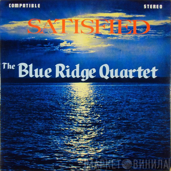 The Blue Ridge Quartet  - Satisfied