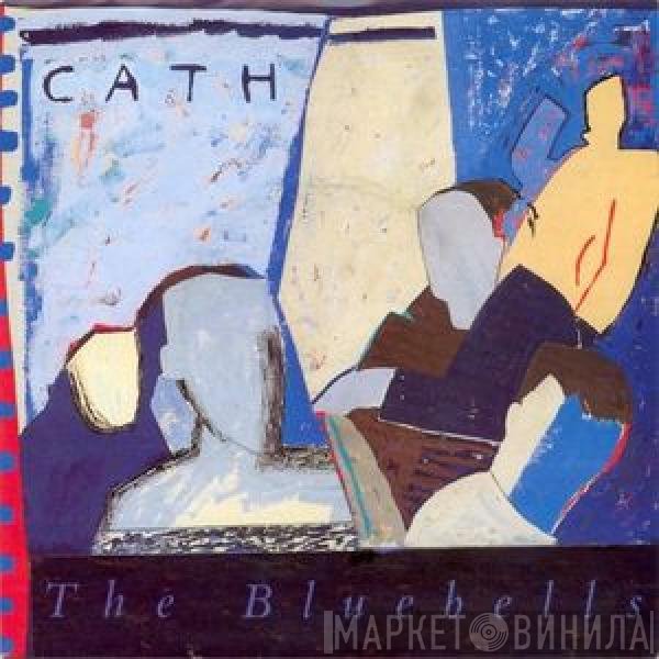 The Bluebells  - Cath