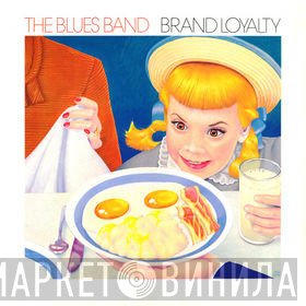 The Blues Band  - Brand Loyalty
