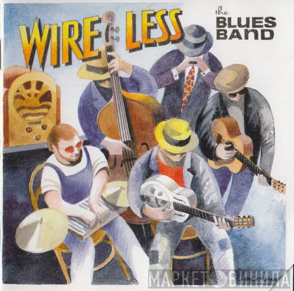 The Blues Band  - Wire Less
