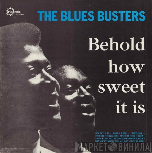 The Blues Busters - Behold... How Sweet It Is